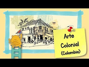 ARTE COLONIAL- (Colombia). Arquitectura, Pintura, Escultura, Retablos, Literatura, Música