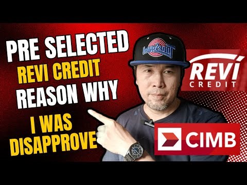 I was Pre selected to Apply for Revi credit but disapprove Why? | CIMB Revi Credit reviews