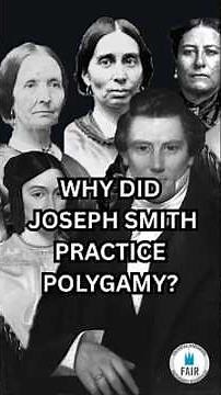 Why Did Joseph Smith Practice Polygamy?