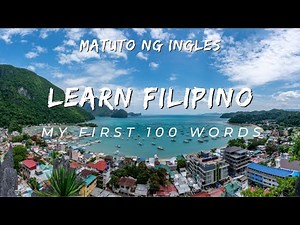 Filipino-English Lesson: My First 100 Words: Matuto ng Ingles: Basic na Ingles: Learn Filipino
