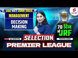 UGC NET Management | Decision Making Management in UGC NET | UGC NET June 2025 Management By Yogita