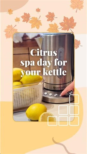 Citrus spa day for your kettle!