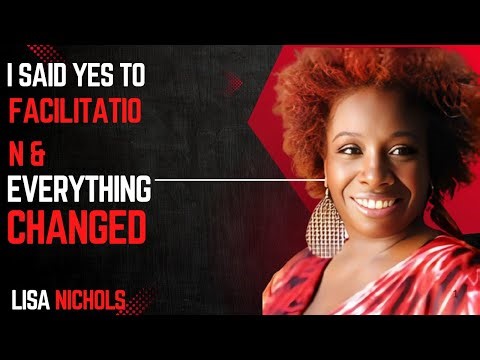 HOW FACILITATION CHANGED MY LIFE" BEST MOTIVATIONAL SPEECH BY LISA NICHOLS