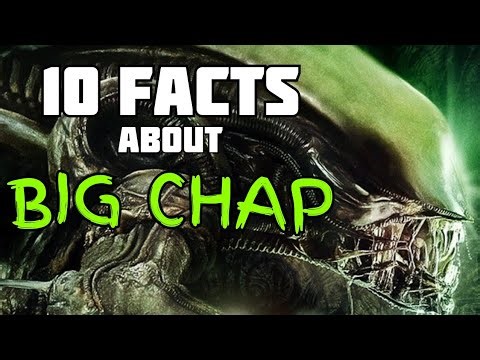 10 Facts about BIG CHAP ALIEN