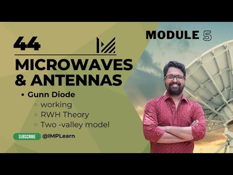 Gunn diode | working | Microwave & Antennas | Module 5 | Lecture 44
