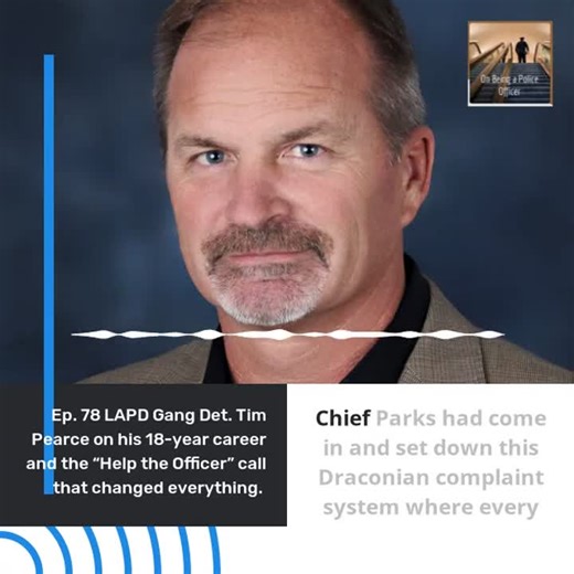 Ep. 78 - LAPD Gang Detective Tim Pearce reflects on choosing law enforcement; working the CRASH Gang Unit with his partner Kristina Ripatti who would become his wife; and on the “Officer Needs Help”… | Abby Ellsworth