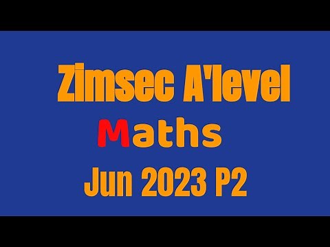 Zimsec A’level Maths J2023 P2 full paper