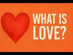 What Is Love? | The Science, Emotion, and Meaning Behind It All
