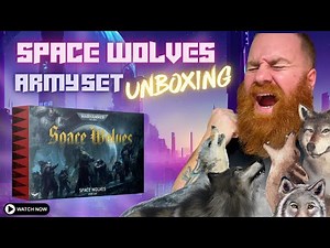 Space Wolves Army Set Unboxing