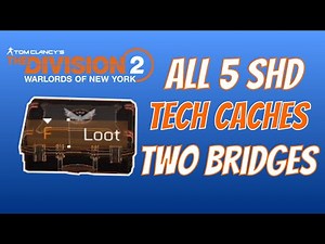 The Division 2 | Two Bridges Shd Tech caches