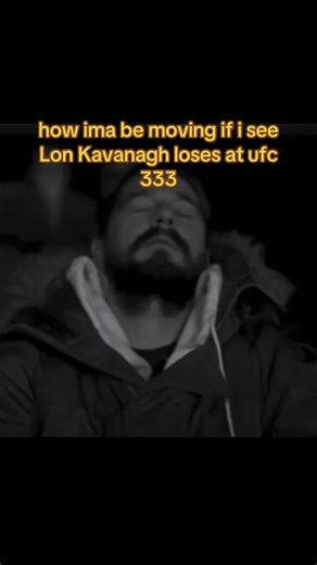 How I'll Be Moving If Lon Kavanagh Loses at UFC 333