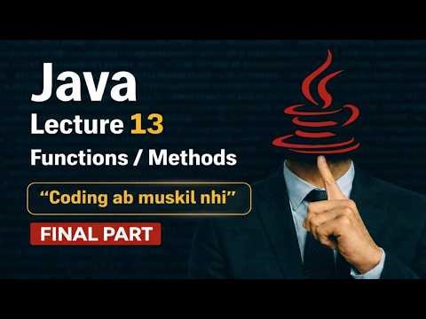 🔥HOLI SPECIAL🌈| Functions & Methods in Java 🔥 | Coding Ab Mushkil Nahi | FINAL PART🎨