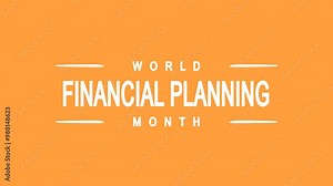 World Financial Planning Month Text Animation. Great for World Financial Planning Month Celebrations with transparent background, for banner, social media feed wallpaper stories