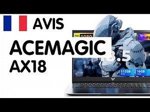 🇫🇷 Avis Acemagic Ax18 : Quel pc portable choisir ?