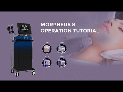 Morpheus 8 Operation Tutorial