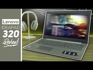 Lenovo Ideapad 320 Review 2018! - Still Worth The Purchase?