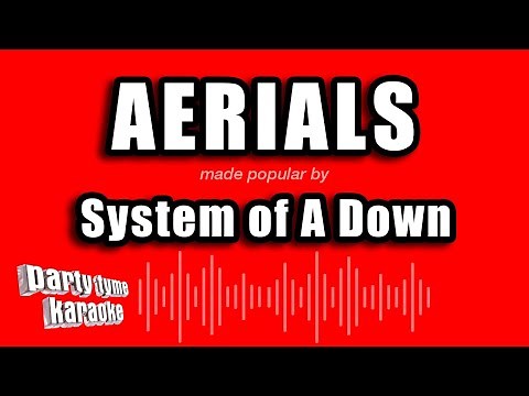 System of A Down - Aerials (Karaoke Version)