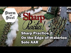 Sharp Practice 2: On the Edge of Waterloo Solo AAR | Storm of Steel Wargaming