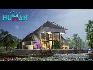 Once Human - Modern Home Base By The River