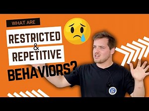 Restricted & Repetitive Behaviors, easy to understand