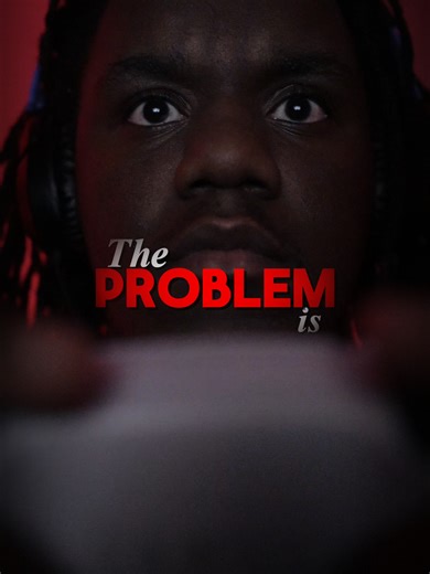 The Problem is...