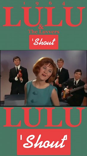 Lulu and the Luvvers: Shout 1964 Throwback Hits