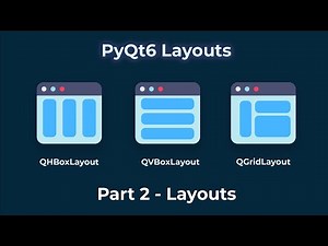 Everything About PyQt6 Layouts! | PyQt6 Tutorial Part 2