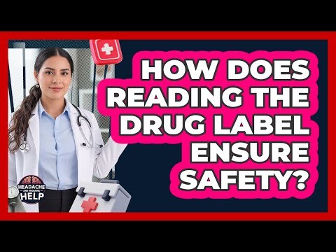 How Does Reading The Drug Label Ensure Safety?