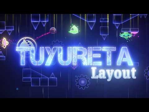[GD] "TUYURETA" Layout by Eulia - Geometry Dash2.2