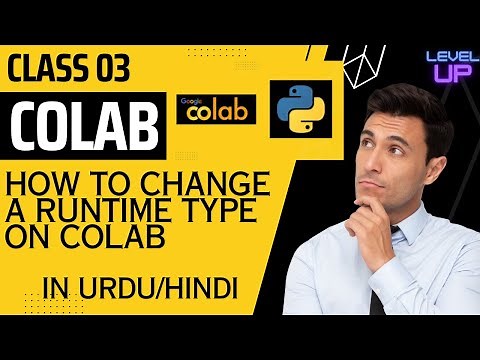 How to Change the Runtime on Google COLAB | Python Programming in the Cloud