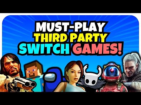 33 BEST Third Party Games For The SWITCH!