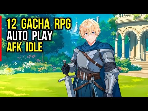 Top 12 Best IDLE games RPG Android 2026 (Auto Play Game & AFK Game) | GACHA games 2026