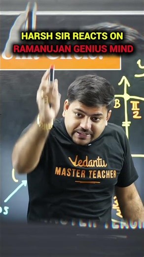 Harsh Sir Reacts on RAMANUJAN🤯 Genius Mind 🧠 #mathematician #iit #jee #iitbombay #ramanujan #VED