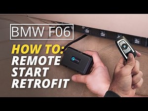 Remote Start retrofit for BMW - install in BMW F06 M6