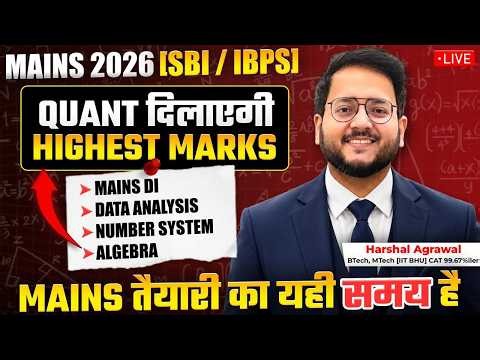 🔴 Mains Quant ONLY EXAM LEVEL for IBPS, SBI PO MAINS 2026 ✅ Mains DI, Algebra, Arithmetic | Harshal