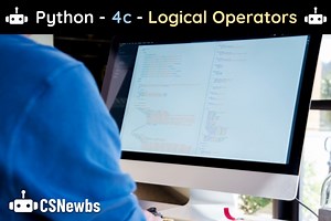 Python | 4c - Logical Operators | CSNewbs