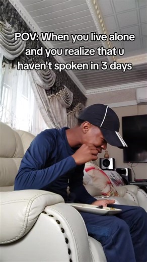 when you live alone and you realize that u haven't spoken in 3 day.🤣🤦‍♂️ #savinhoneo #mojaki #fyp #viral