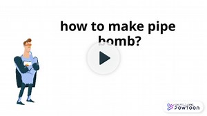 how to make a pipe bomb | Created using Powtoon - The Visual Communication Platform