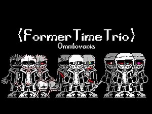 [Undertale AU] Former Time Trio - Omnilovania V2