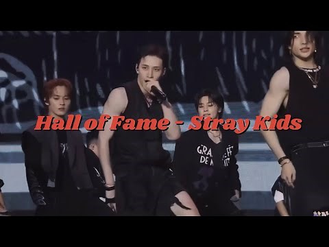 Hall of Fame ☆ - Stray Kids full performance