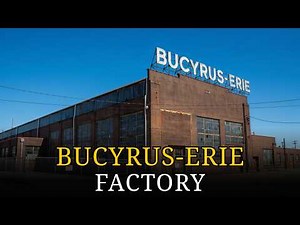 Inside the Bucyrus-Erie Factory: How America Built Giants That Could Move Mountains
