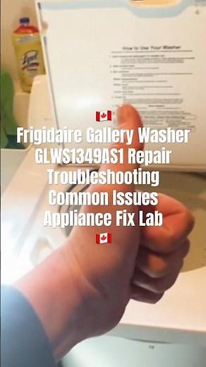 Frigidaire Gallery Washer GLWS1349AS1 Repair Troubleshooting Common Issues Appliance Fix Lab 🇨🇦