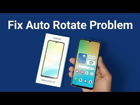 Samsung Galaxy M06 5G - Fix auto Screen rotate problem?