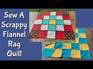 Sew A Scrappy Flannel Rag Quilt