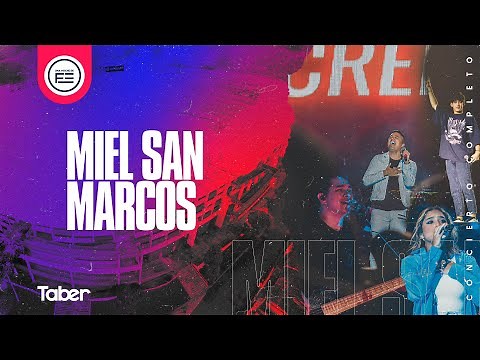 Miel San Marcos - Concierto Completo En Vivo desde Una Noche de Fe @Mielsanmarcos