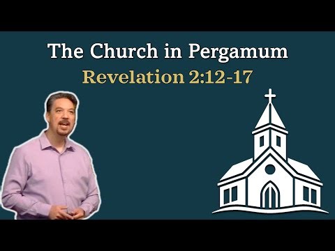 The Church in Pergamum: Revelation 2:12-17