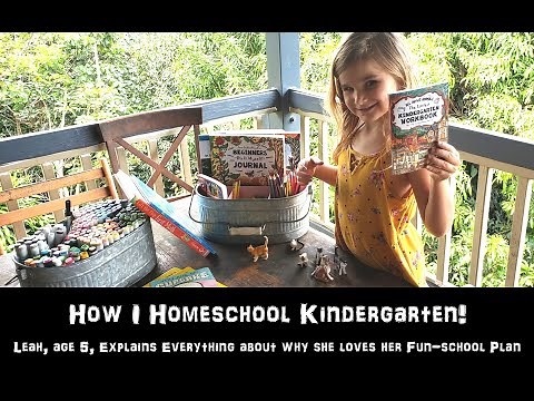 How I Homeschool Kindergarten! Leah, 5, Explains Everything: Why Leah Loves Fun-Schooling Basket