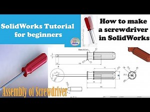 Assembly of Screwdriver | Screwdriver Solidworks Tutorial #solidworkstutorial
