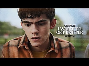 charlie spring | i want to get better (heartstopper season 3)