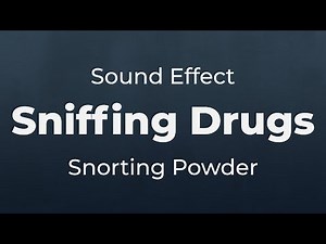 Sniff Drugs Taking Drugs Sound Effect | SFX Free for Non-Profit Projects